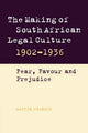 Book cover of: Making of South African Legal Culture 1902–1936. By: Martin Chanock