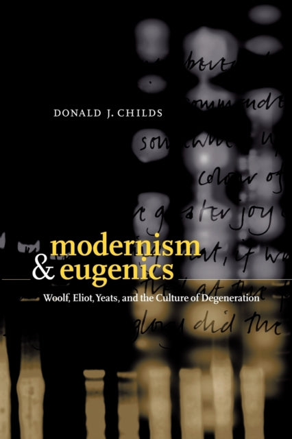 Book cover of: Modernism and Eugenics. By: Donald J. Childs