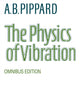 Book cover of: Physics of Vibration. By: A. B. Pippard