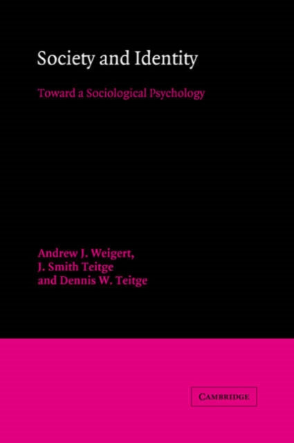 Book cover of: Society and Identity. By: Andrew J. Weigert