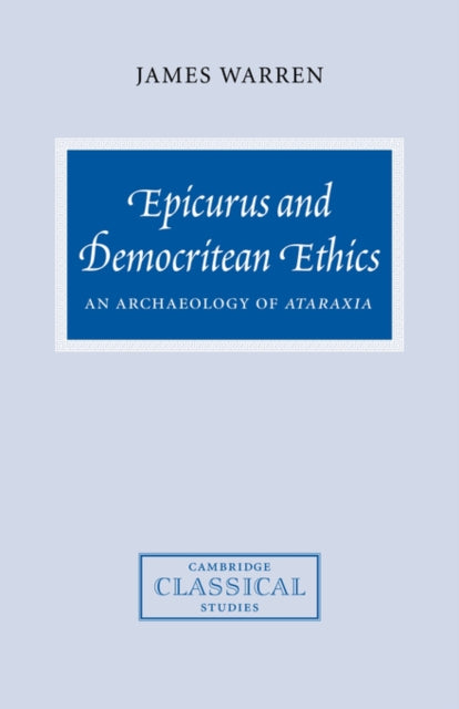 Book cover of: Epicurus and Democritean Ethics. By: James Warren