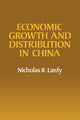 Book cover of: Economic Growth and Distribution in China. By: Nicholas R. Lardy