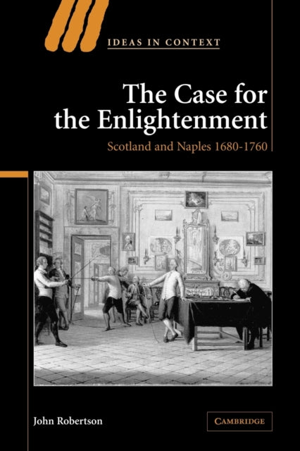 Book cover of: Case for The Enlightenment. By: John Robertson