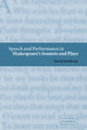 Book cover of: Speech and Performance in Shakespeare's Sonnets and Plays. By: David Schalkwyk