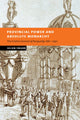 Book cover of: Provincial Power and Absolute Monarchy. By: Julian Swann