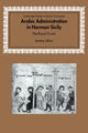 Book cover of: Arabic Administration in Norman Sicily. By: Jeremy Johns