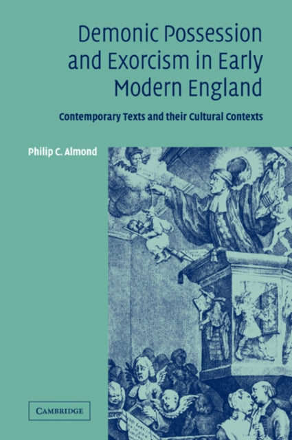 Book cover of: Demonic Possession and Exorcism in Early Modern England. By: Philip C. Almond