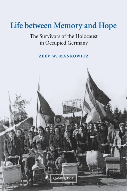 Book cover of: Life between Memory and Hope. By: Zeev W. Mankowitz