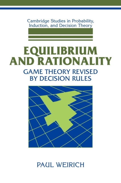 Book cover of: Equilibrium and Rationality. By: Paul Weirich