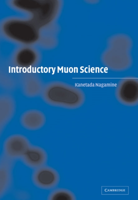 Book cover of: Introductory Muon Science. By: Kanetada Nagamine