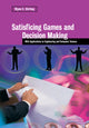 Book cover of: Satisficing Games and Decision Making. By: Wynn C. Stirling