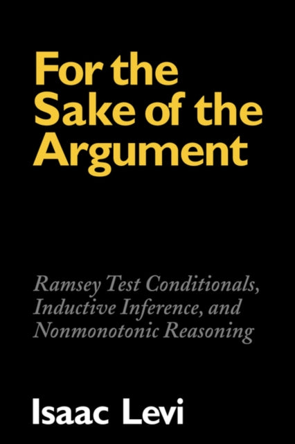 Book cover of: For the Sake of the Argument. By: Isaac Levi