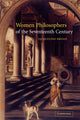 Book cover of: Women Philosophers of the Seventeenth Century. By: Jacqueline Broad