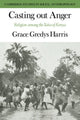 Book cover of: Casting out Anger. By: Grace Gredys Harris