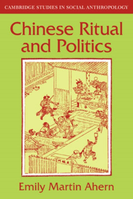 Book cover of: Chinese Ritual and Politics. By: Emily Martin Ahern