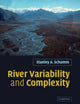 Book cover of: River Variability and Complexity. By: Stanley A. Schumm
