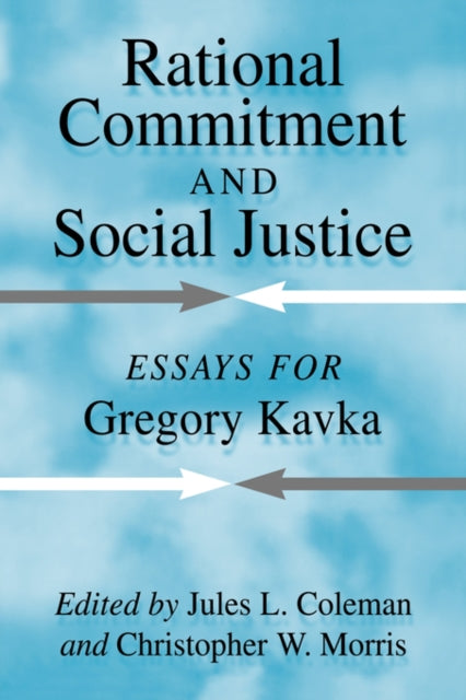 Book cover of: Rational Commitment and Social Justice