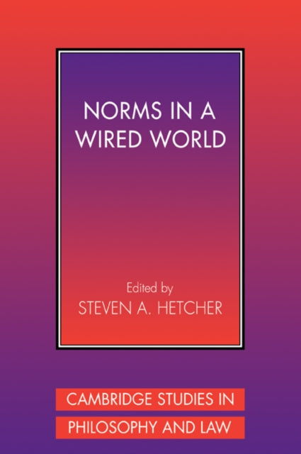 Book cover of: Norms in a Wired World. By: Steven A. Hetcher