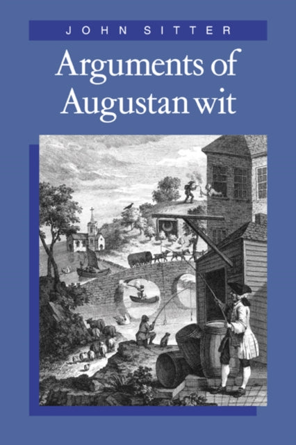 Book cover of: Arguments of Augustan Wit. By: John Sitter