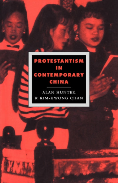 Book cover of: Protestantism in Contemporary China. By: Alan Hunter