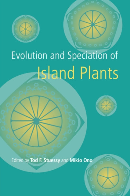 Book cover of: Evolution and Speciation of Island Plants