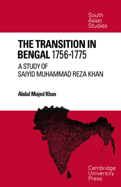 Book cover of: Transition in Bengal, 1756–75. By: Abdul Majed Khan