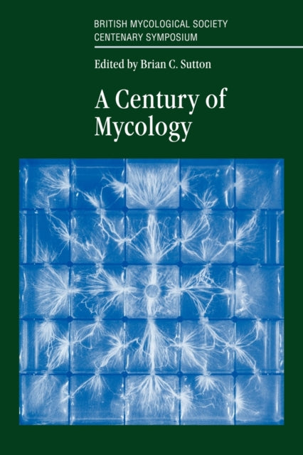 Book cover of: Century of Mycology. By: Brian Sutton