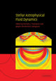 Book cover of: Stellar Astrophysical Fluid Dynamics