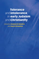 Book cover of: Tolerance and Intolerance in Early Judaism and Christianity