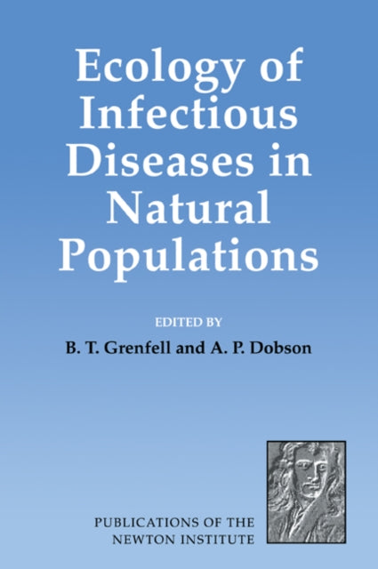 Book cover of: Ecology of Infectious Diseases in Natural Populations