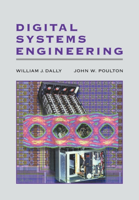 Book cover of: Digital Systems Engineering. By: William J. Dally