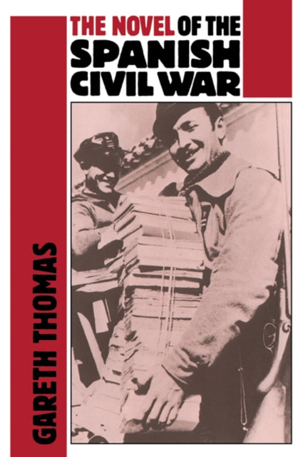 Book cover of: Novel of the Spanish Civil War (1936–1975). By: Gareth Thomas