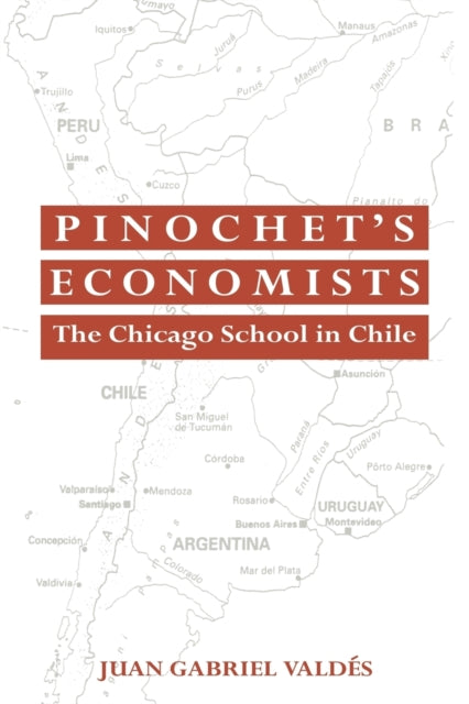 Book cover of: Pinochet's Economists