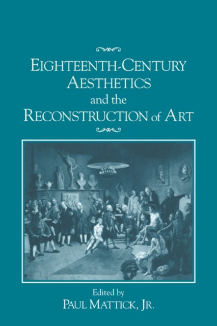 Book cover of: Eighteenth-Century Aesthetics and the Reconstruction of Art