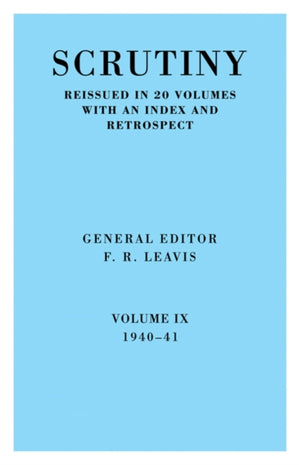 Scrutiny: A Quarterly Review vol. 9 1940-41