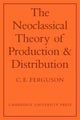 Book cover of: Neoclassical Theory of Production and Distribution. By: C. E. Ferguson