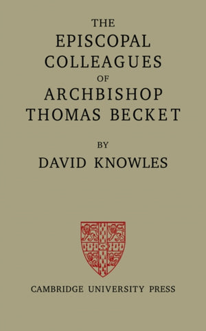 Episcopal Colleagues of Archbishop Thomas Becket