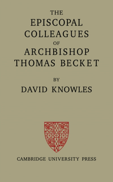The Episcopal Colleagues of Archbishop Thomas Becket