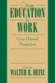 Book cover of: From Education to Work. By: Walter R. Heinz