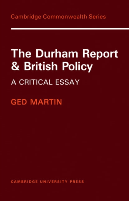 Book cover of: Durham Report and British Policy. By: Ged Martin