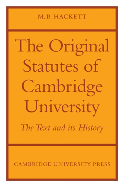 Book cover of: Orignal Statutes of Cambridge University. By: M. B. Hackett