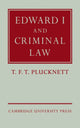 Book cover of: Edward I and Criminal Law. By: T. F. T. Plucknett