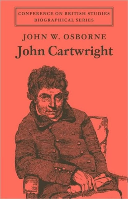 Book cover of: John Cartwright. By: John W. Osborne