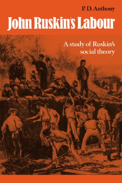Book cover of: John Ruskin's Labour. By: P. D. Anthony