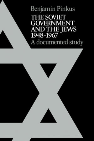 Soviet Government and the Jews 1948–1967