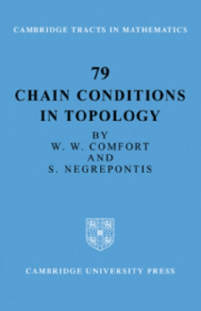 Book cover of: Chain Conditions in Topology. By: William Wistar Comfort