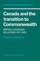 Book cover of: Canada and the Transition to Commonwealth. By: Philip G. Wigley