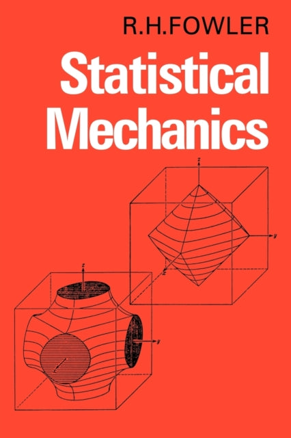 Book cover of: Statistical Mechanics. By: R. H. Fowler