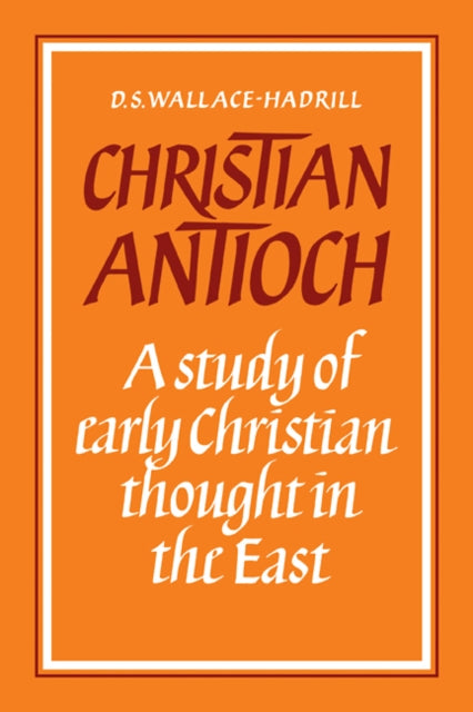 Book cover of: Christian Antioch. By: D. S. Wallace-Hadrill