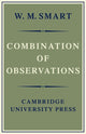 Book cover of: Combination of Observations. By: W. M. Smart